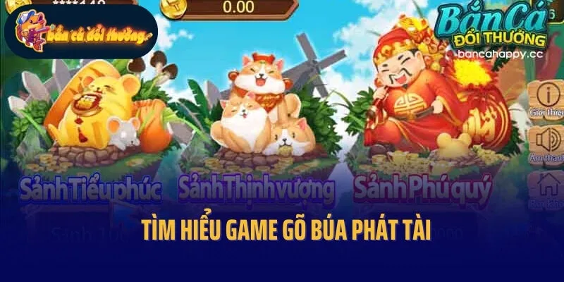 Tìm hiểu game Gõ búa phát tài