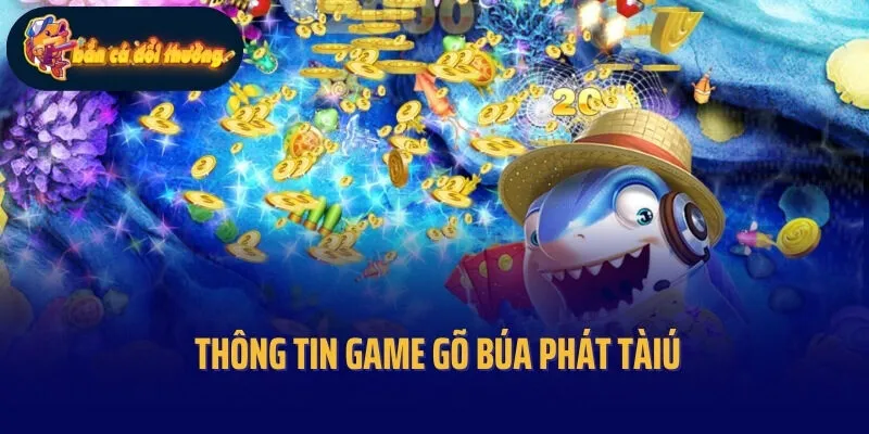 Thông tin game Gõ búa phát tài