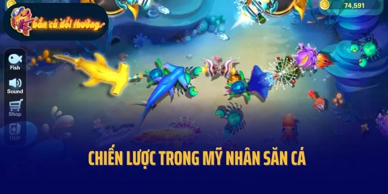 Chiến lược trong Mỹ nhân săn cá