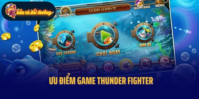 Ưu điểm trong Thunder Fighter