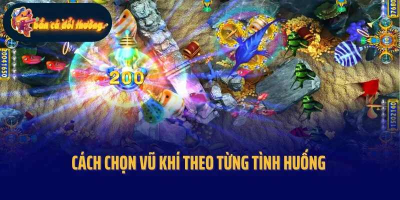 Cách chọn vũ khí theo từng tình huống